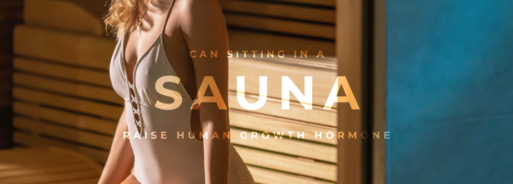 Can Sitting In A Sauna Raise Human Growth Hormone (hGH) Levels?